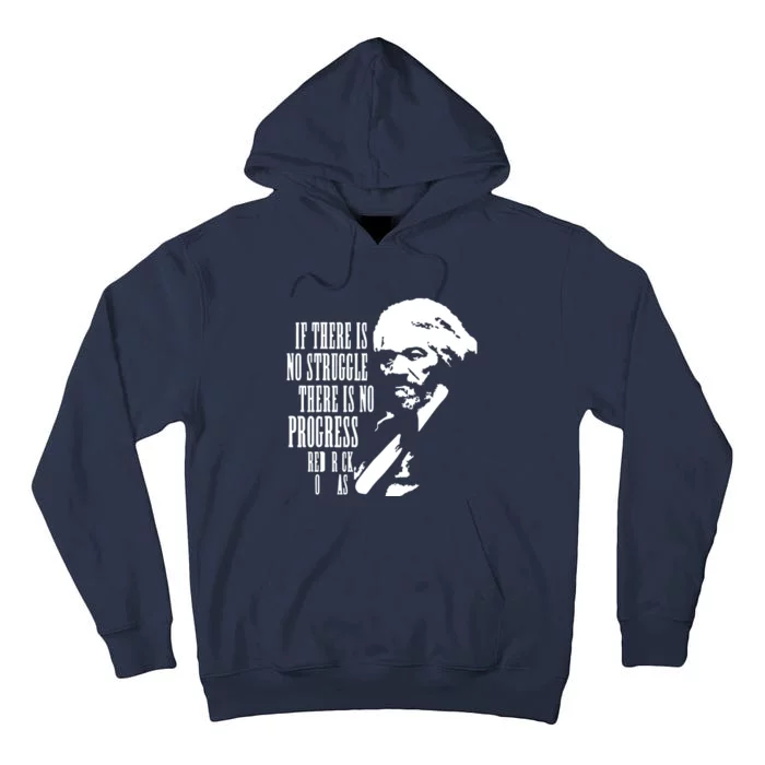 If There Is No Struggle There Is No Progress Tall Hoodie