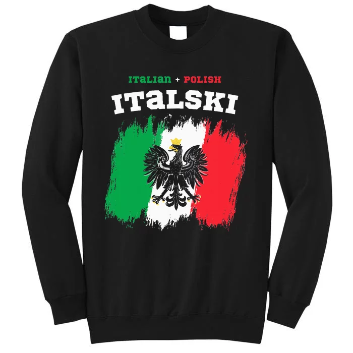 Italski the Italian Polish Hybrid Tall Sweatshirt