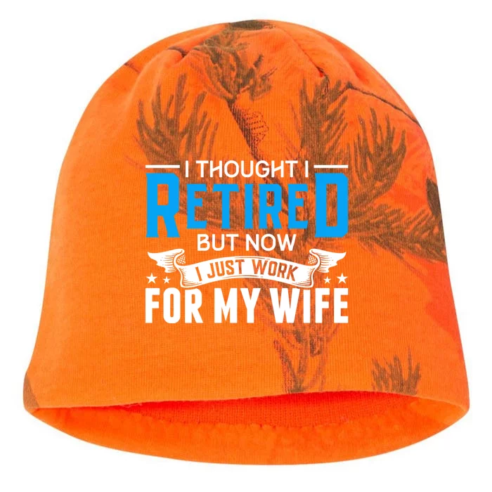 I Thought I Retired But Now I Just Work For My Wife Retired Gift Kati - Camo Knit Beanie