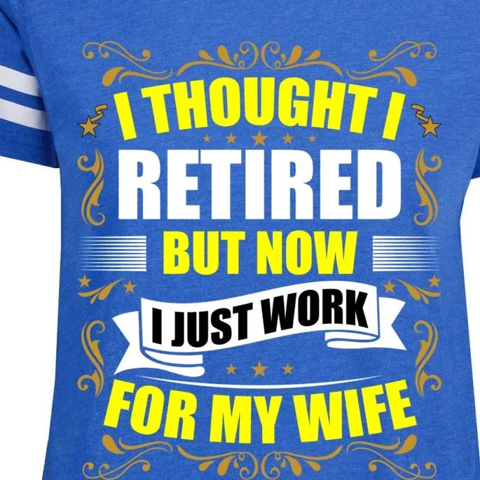 I Thought I Retired But Now I Just Work For My Wife Gift Enza Ladies Jersey Football T-Shirt