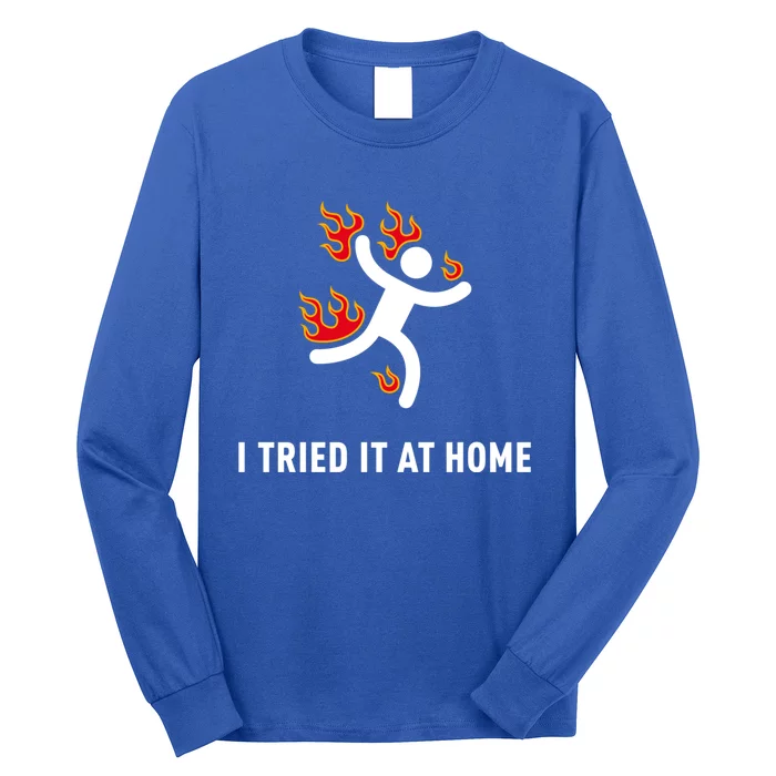 I Tried It At Home Funny Geek Nerd It Admin Science Gift Long Sleeve Shirt