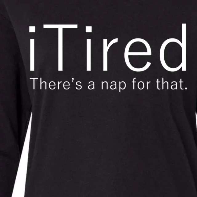 iTired Nap For That Womens Cotton Relaxed Long Sleeve T-Shirt