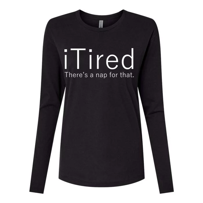 iTired Nap For That Womens Cotton Relaxed Long Sleeve T-Shirt