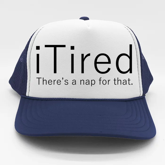 iTired Nap For That Trucker Hat