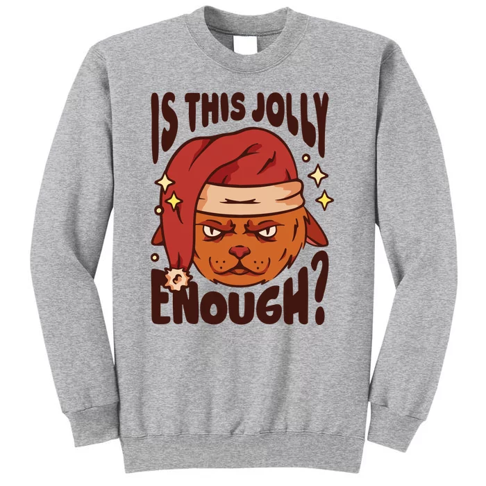 Is This Jolly Enough Anti Christmas Sweatshirt