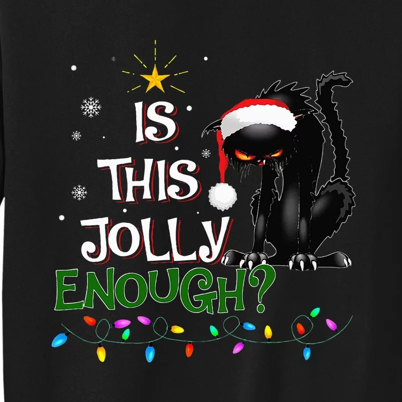 Is This Jolly Enough Noel Black Cat Pajama Xmas Tall Sweatshirt