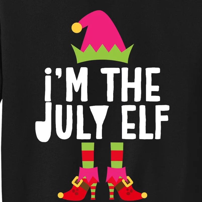 I'm The July Elf Matching Christmas Costume Tall Sweatshirt