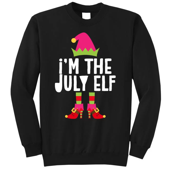 I'm The July Elf Matching Christmas Costume Tall Sweatshirt