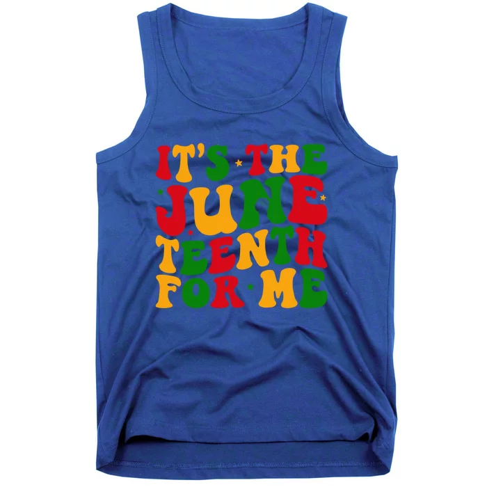 ItS The Junenth For Me African American 1865 Junenth Gift Tank Top