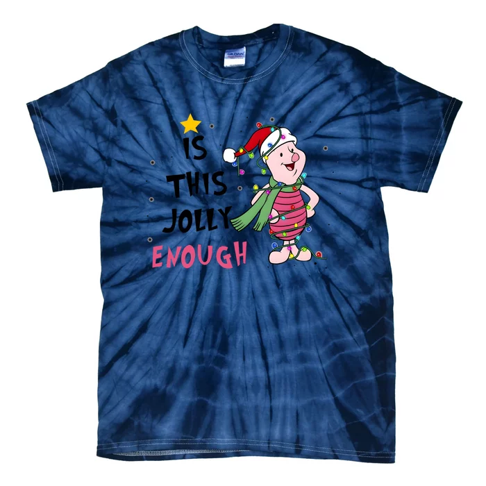 Is This Jolly Enough Piglet Christmas Tie-Dye T-Shirt