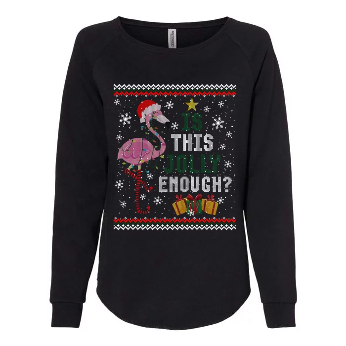 Is This Jolly Enough Flamingo Christmas Ugly Xmas Sweater Gift Womens California Wash Sweatshirt