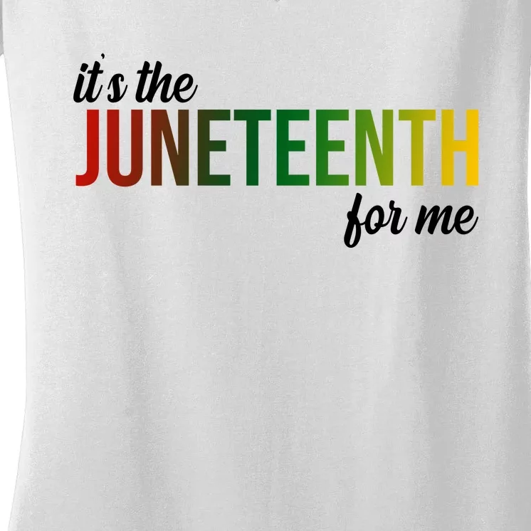 It's The Juneteenth For Me Women's V-Neck T-Shirt