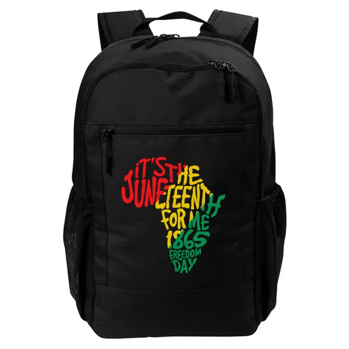 ItS The Juneteenth For Me 1865 Freedom Day Daily Commute Backpack