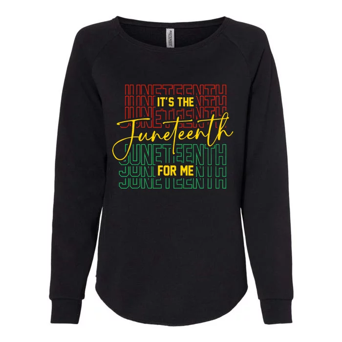 ItS The Juneteenth For Me Freeish Since 1865 Independence Womens California Wash Sweatshirt