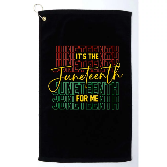 ItS The Juneteenth For Me Freeish Since 1865 Independence Platinum Collection Golf Towel