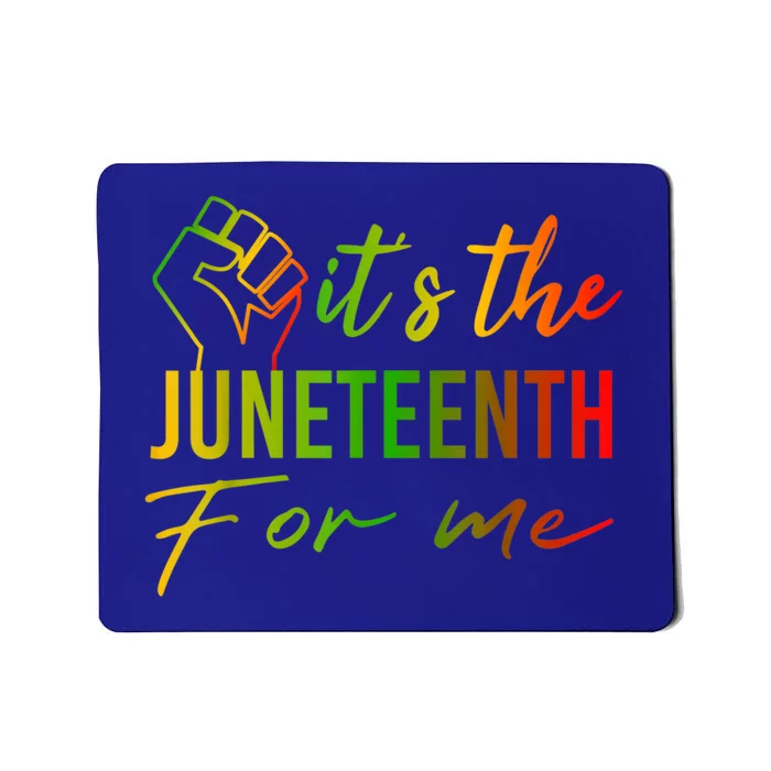 It's The Juneteenth For Me Free Ish Since 1865 Independence Gift Mousepad