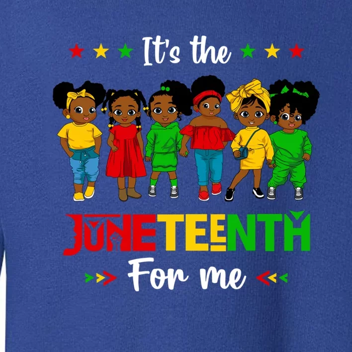 Its The Juneteenth For Me African American Queen Great Gift Toddler Sweatshirt