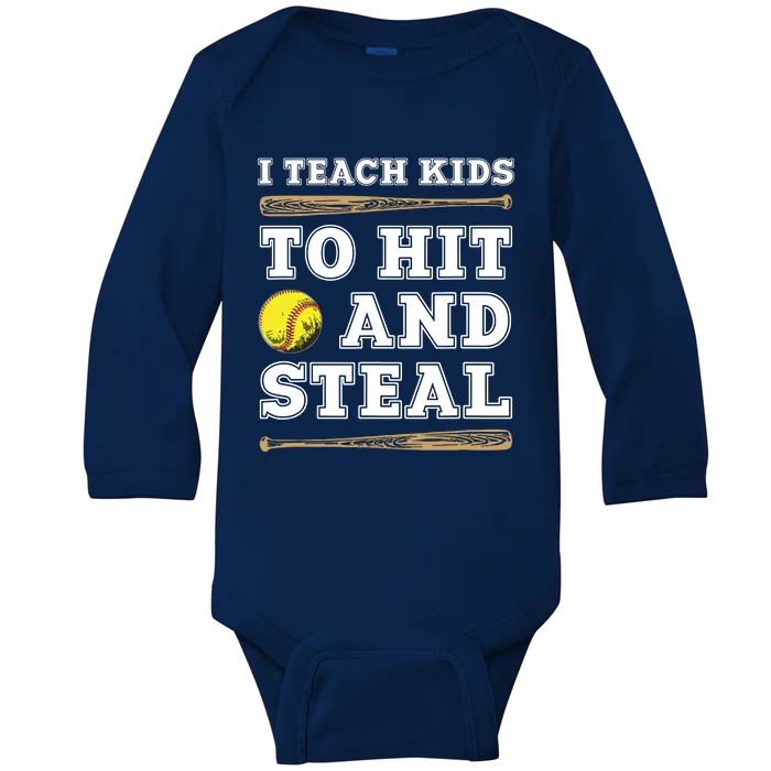 I Teach Kids To Hit And Steal Funny Softball Coach Baby Long Sleeve Bodysuit