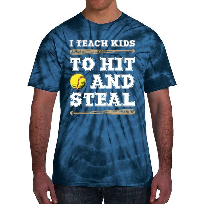 I Teach Kids To Hit And Steal Funny Softball Coach Tie-Dye T-Shirt