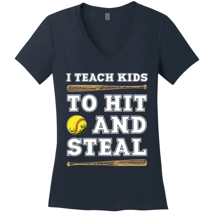 I Teach Kids To Hit And Steal Funny Softball Coach Women's V-Neck T-Shirt