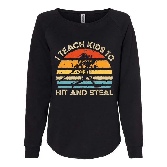 I Teach Kids To Hit And Steal Funny Retro Vintage Baseball Womens California Wash Sweatshirt