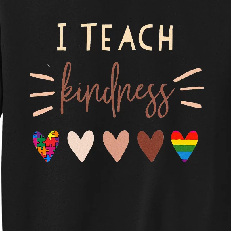 I Teach Kindness Love Autism African LGBT Pride Teacher Tall Sweatshirt