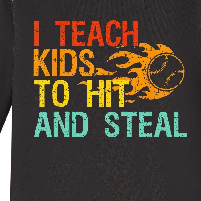 I Teach Kids To Hit And Steal Quote Funny Baseball Coach Baby Long Sleeve Bodysuit