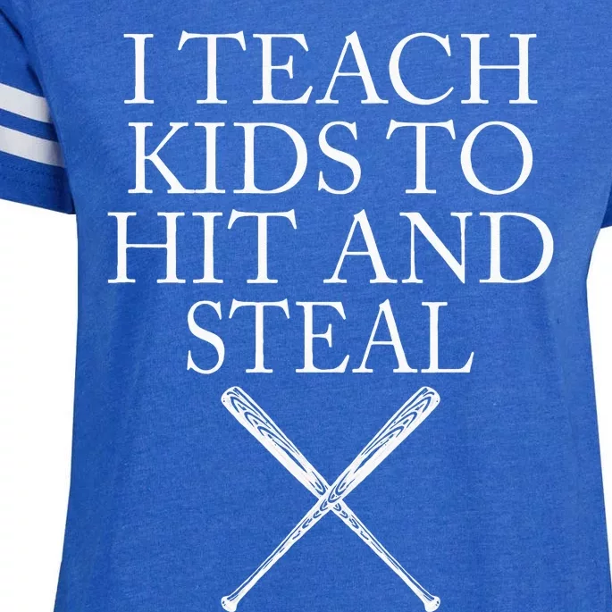 I Teach Kids To Hit And Steal Baseball Coach Enza Ladies Jersey Football T-Shirt