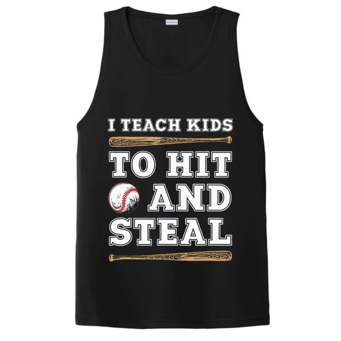 I Teach Kids To Hit And Steal Funny Baseball Coach Performance Tank