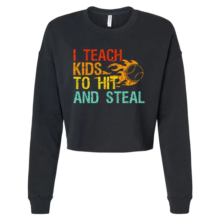 I Teach Kids To Hit And Steal Quote Funny Baseball Coach Cropped Pullover Crew