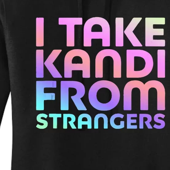 I Take Kandi From Strangers Funny Rave Edm Women's Pullover Hoodie