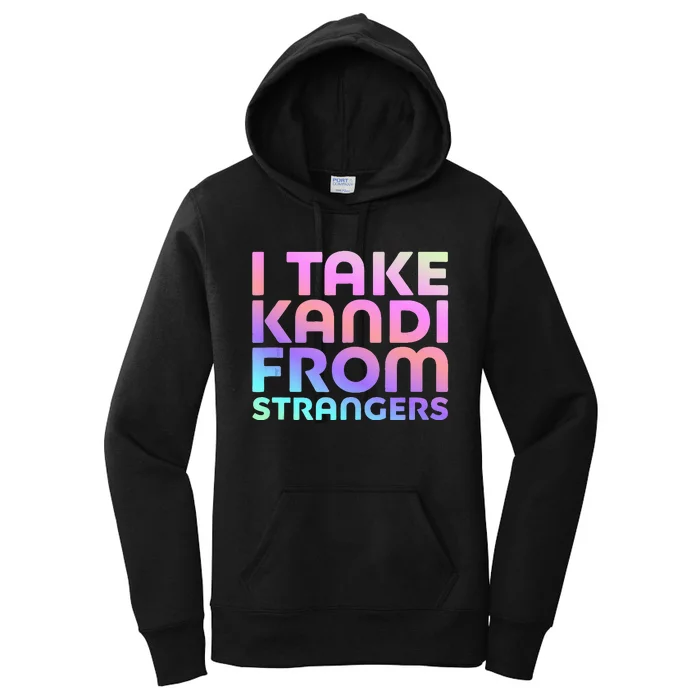 I Take Kandi From Strangers Funny Rave Edm Women's Pullover Hoodie