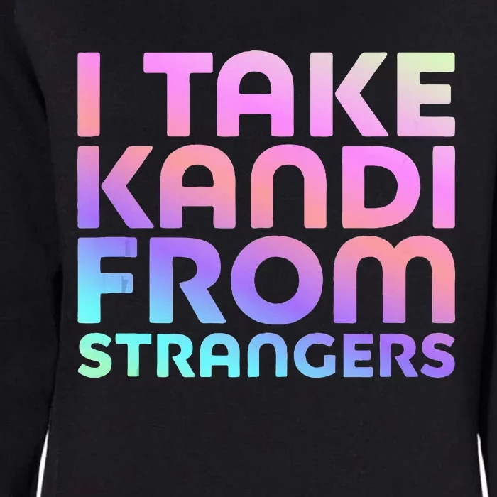 I Take Kandi From Strangers Funny Rave Edm Womens California Wash Sweatshirt