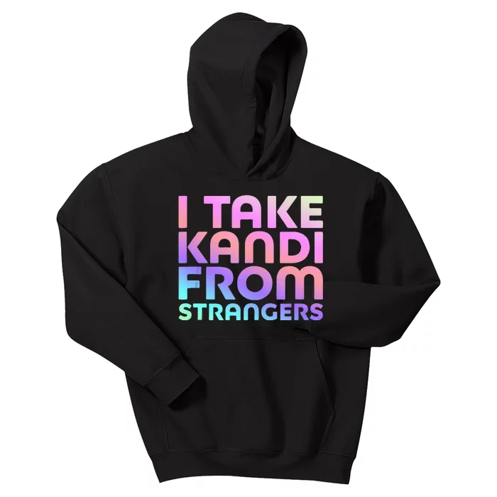 I Take Kandi From Strangers Funny Rave Edm Kids Hoodie