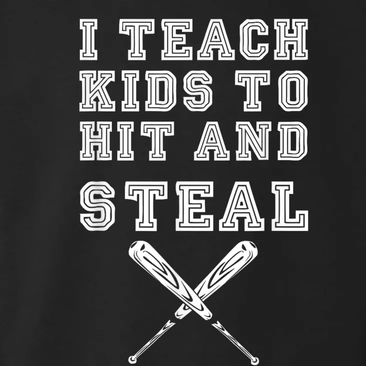 I Teach Ki Ds To Hit And Steal Baseball Coach Toddler Hoodie