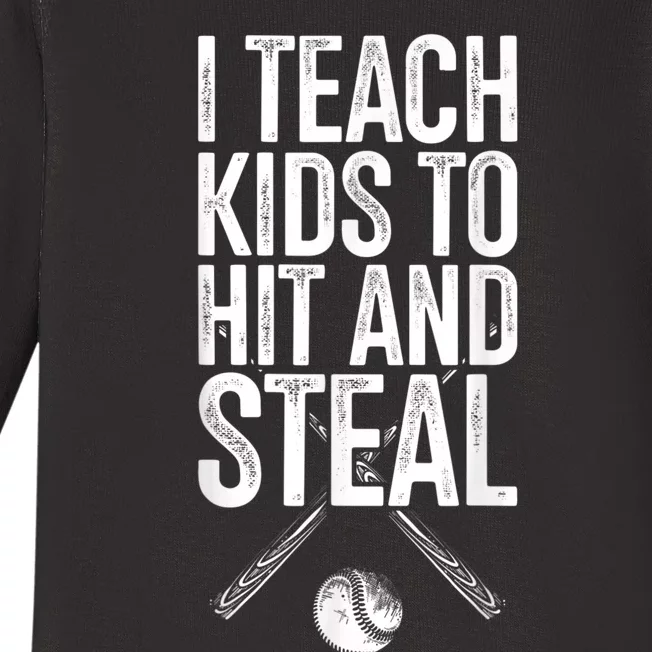 I Teach Ki Ds To Hit And Steal Baseball Coaches Gift Baseball Baby Long Sleeve Bodysuit