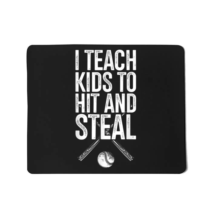 I Teach Ki Ds To Hit And Steal Baseball Coaches Gift Baseball Mousepad