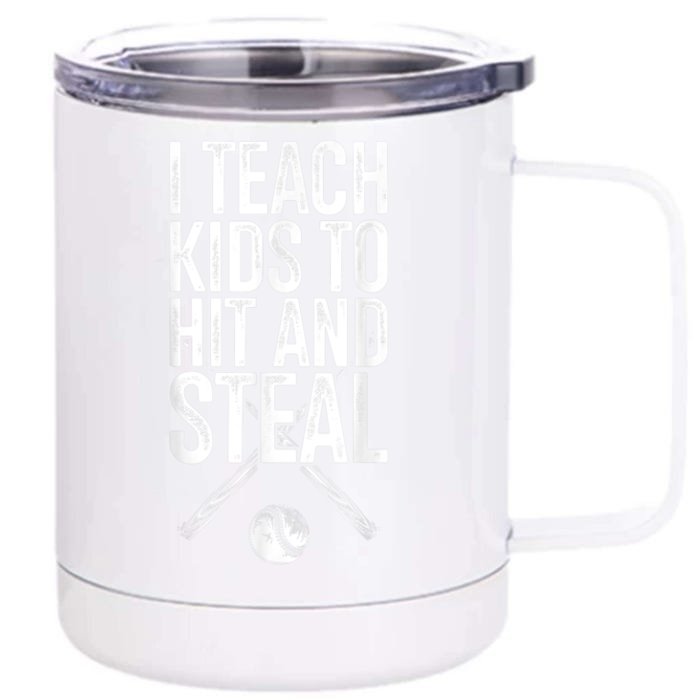 I Teach Ki Ds To Hit And Steal Baseball Coaches Gift Baseball Front & Back 12oz Stainless Steel Tumbler Cup