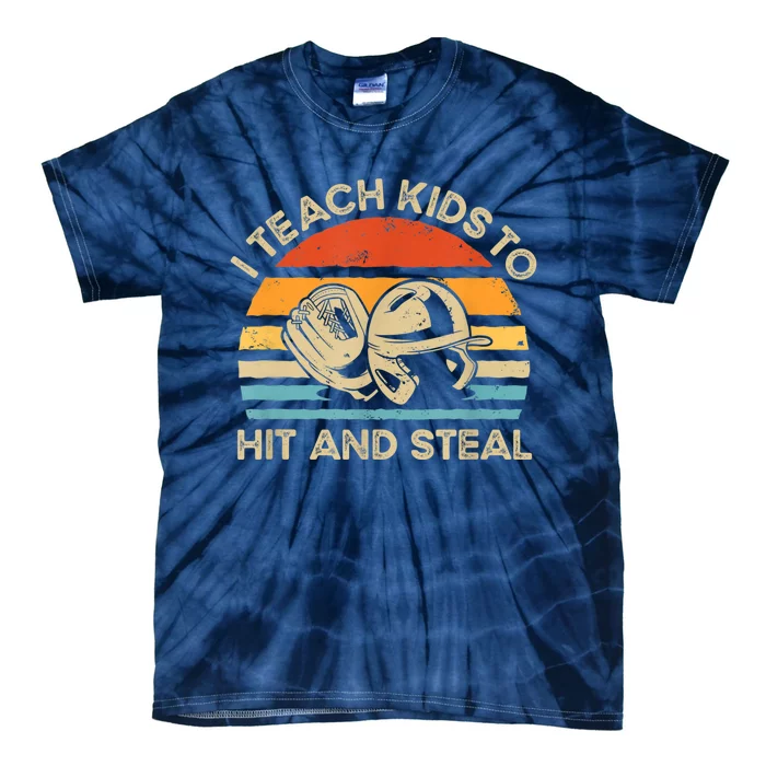 I Teach Kids To Hit And Steal Funny Retro Vintage Baseball Tie-Dye T-Shirt