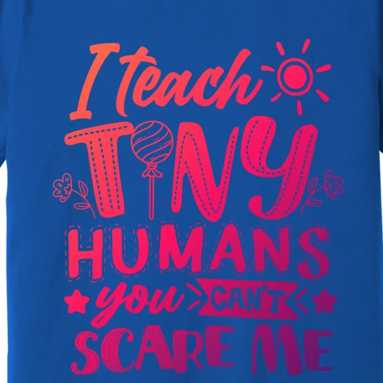 I Teach Kinder Kindergarten Teacher Team Cute Gift Premium T-Shirt