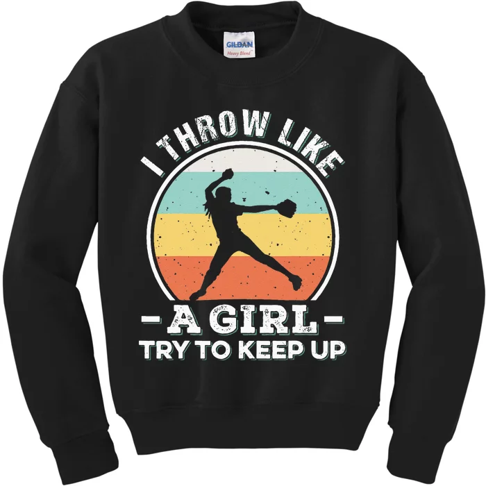 I Throw Like A Girl Funny Softball For Cool Pitchers Kids Sweatshirt