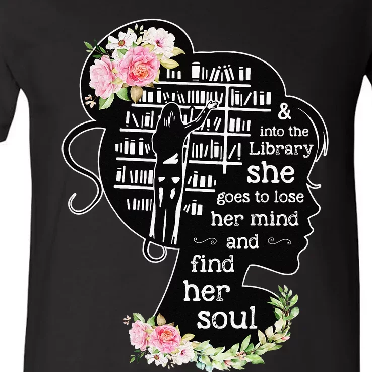 Into The Library She Goes To Lose Her Mind And Find Her Soul V-Neck T-Shirt