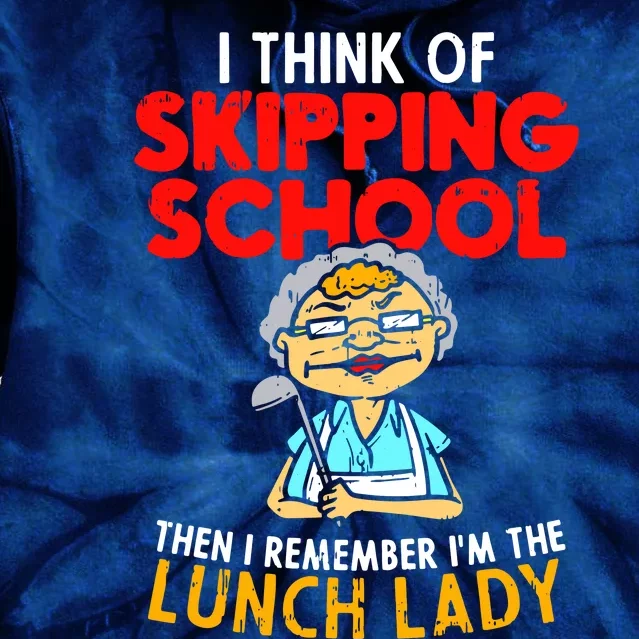 Im The Lunch Lady School Caterer Cafeteria Chef Cook Tie Dye Hoodie