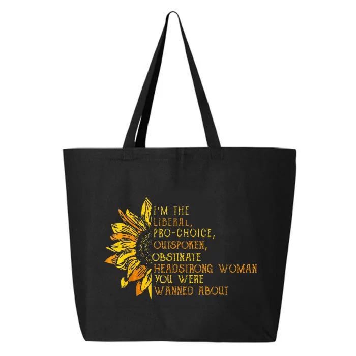 Im The Liberal P.R.O C.H.O.I.C.E Outspoken Obstinate 25L Jumbo Tote