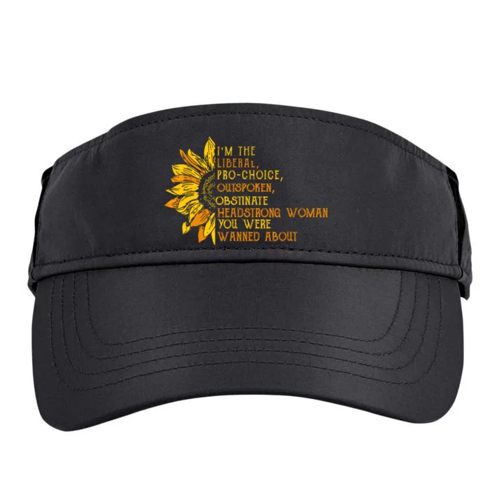 Im The Liberal Outspoken Obstinate Sunflower Adult Drive Performance Visor