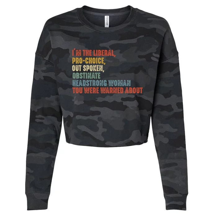 Im The Liberal Outspoken Obstinate Headstrong Cropped Pullover Crew