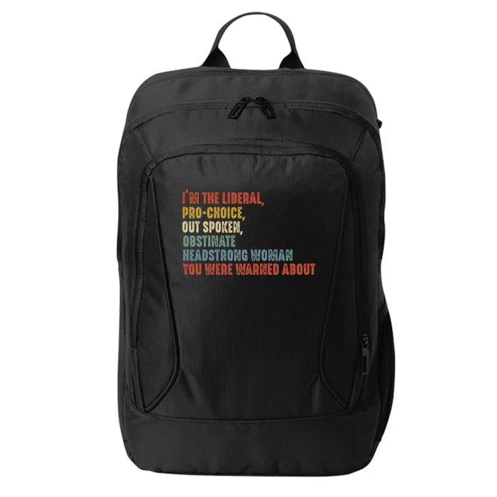 Im The Liberal Outspoken Obstinate Headstrong City Backpack