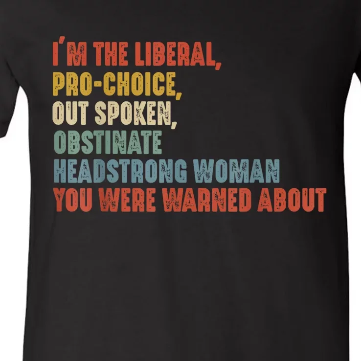 Im The Liberal Outspoken Obstinate Headstrong V-Neck T-Shirt