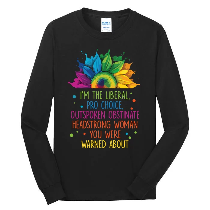 Im The Liberal Outspoken Obstinate Headstrong Tall Long Sleeve T-Shirt