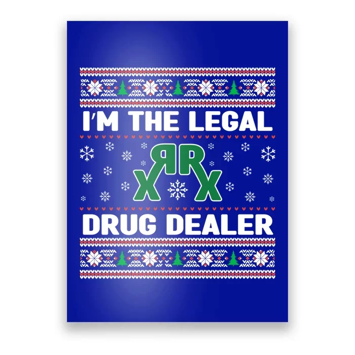 IM The Legal Drug Dealer Medicine Xmas Pharmacy Crew Gift Poster